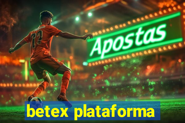 betex plataforma